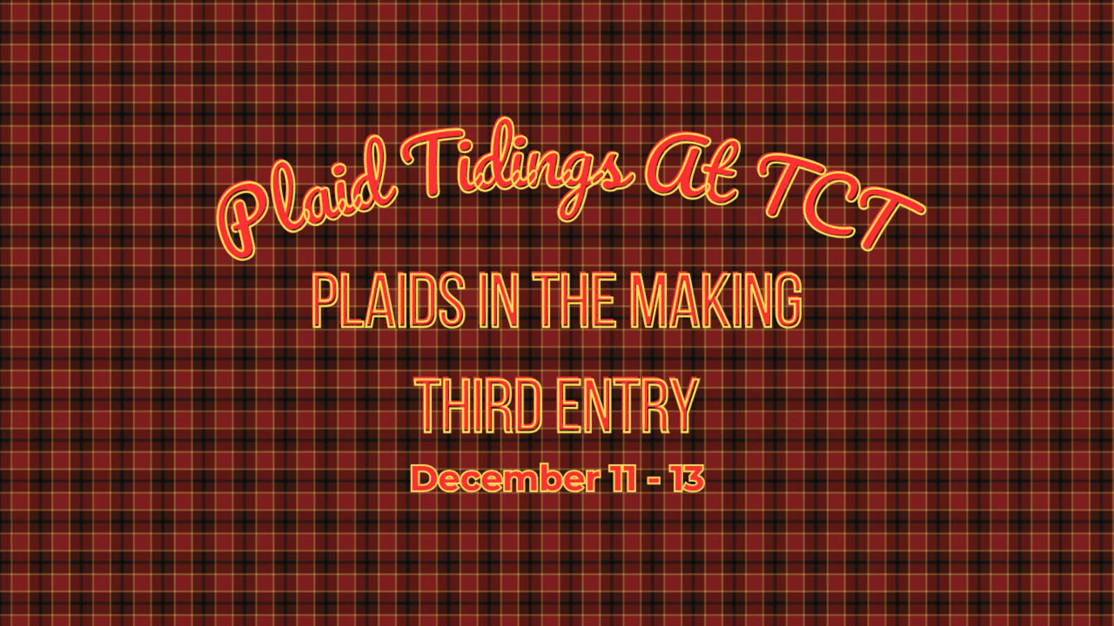 Plaids In The Making – Third Entry